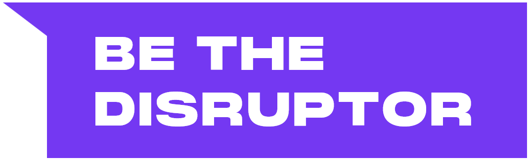 Disruptor
